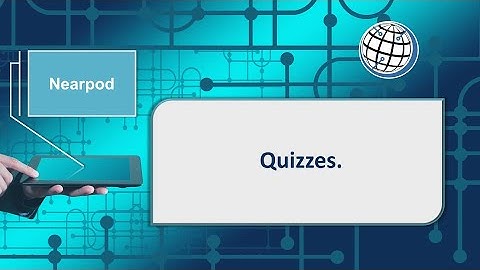 Nearpod - Quizzes