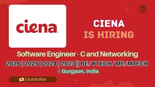 Ciena Hiring Software Engineer (C & Networking) | 2023–2026 Batch | Gurgaon | 12–20 LPA