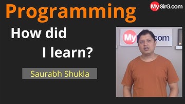 How did I learn Programming? मैंने प्रोग्रामिंग कैसे सीखी? MySirG.com