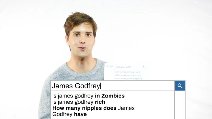 James Godfrey Answers the Web's Most Searched Ques...