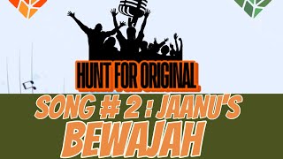 BEWAJAH - JAANU - Orange Hunt for Original - Song # 2