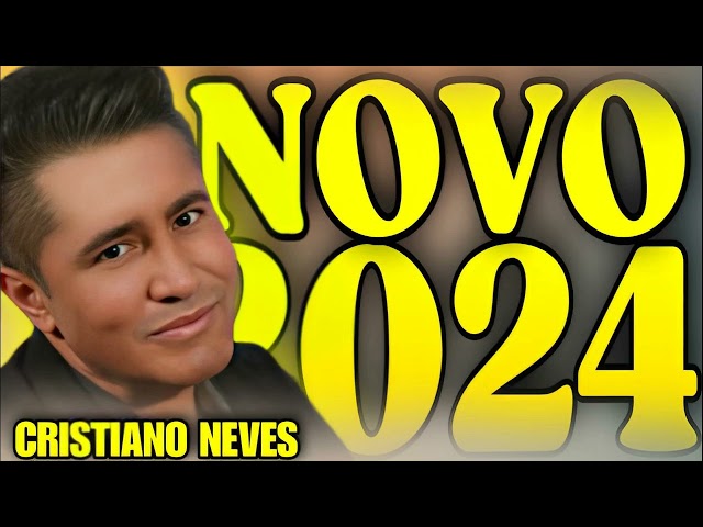 CRISTIANO NEVES ATUALIZADO 2024 class=