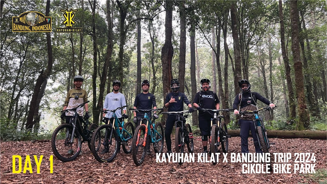 DAY 1 | KAYUHAN KILAT X BANDUNG TRIP 2024 | CIKOLE BIKE PARK