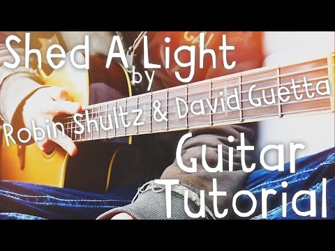 Shed A Light (feat. Cheat Codes) by Robin Shultz & David Guetta Guitar Tutorial