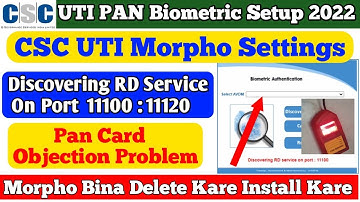 CSC UTI PAN Morpho Setup, Discovering RD Service, Pan Card Objection || Morpho E1E2E3 WIND7 8 10