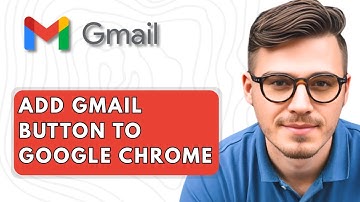 How To Add Gmail Button to Google Chrome [2025 Guide]