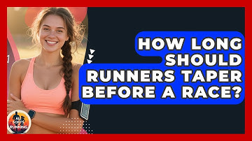 How Long Should Runners Taper Before A Race? - All Sorts Of Running