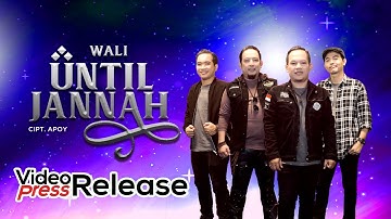 Wali - Until Jannah (Rilis Lagu Terbaru) #news