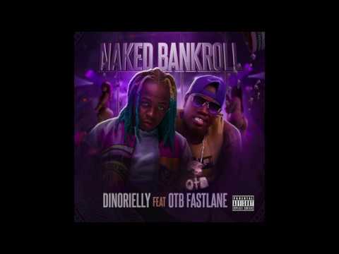 YouTubeでDinorielly-Naked Bankroll feat. OTB Fastlane (audio)を視聴
