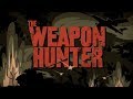 WEAPON HUNTER – Season 2 Intro