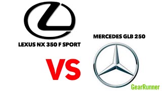Lexus NX 350 F Sport vs Mercedes GLB 250