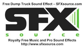 Free Dump Truck Sound Effect - SFXsource.com