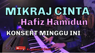 MIKRAJ CINTA | HAFIZ HAMIDUN | KONSERT MINGGU INI HAFIZ HAMIDUN