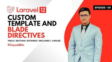Laravel 12 Blade Directives | Custom Template, Yield, Section, Extends, Includes | Episode 4