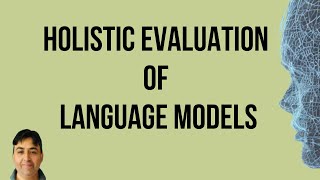 Holistic Evaluation of Language Models