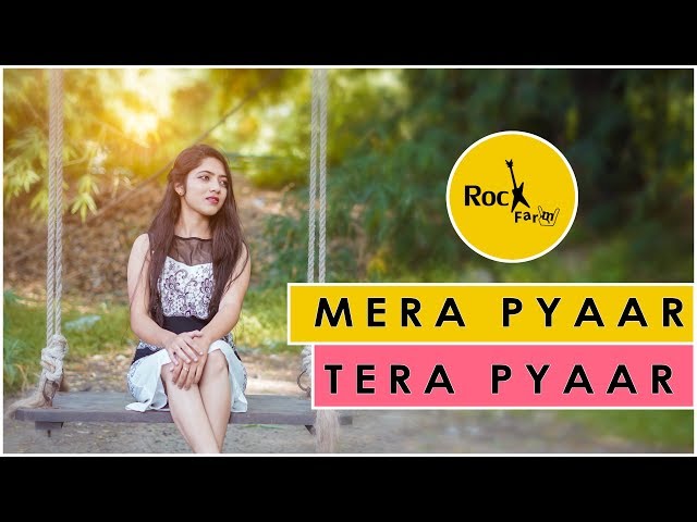 Mera Pyar Tera Pyar - Shubhangi | Female Version | Arijit | Jalebi | Latest Songs 2018 | Rockfarm class=