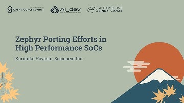 Zephyr Porting Efforts in High Performance SoCs - Kunihiko Hayashi, Socionext Inc.