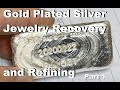 Gold Plated Silver Jewelry Recovery and Refining Part 1