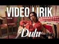 DANAR - DULU (LYRIC VIDEO) LIRIK LAGU VIRAL &amp; TRENDING TERBARU