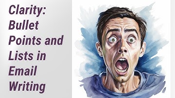 Bullet Points and Lists: Mastering the Art of Clarity in Email Writing