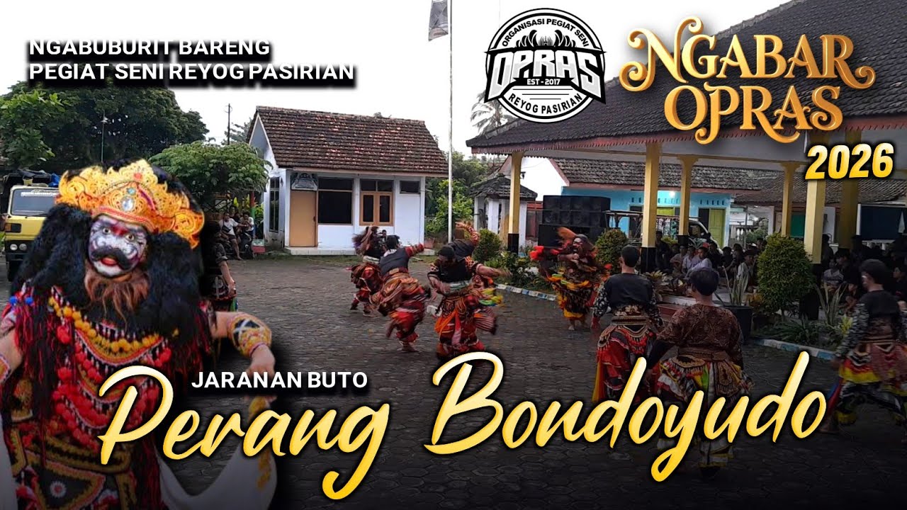 JARANAN BUTO GEGER BONDOYODO - NGABUBURIT BARENG OPRAS 2026 Live Kantor Desa PASIRIAN