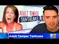 Its Getting Worse: Adult Temper Tantrums