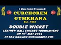 Live  double wicket   leather ball crciket tournament  curchorem gymkhana 