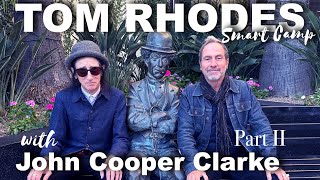 Book Roulette with John Cooper Clarke Pt. 2 | Tom Rhodes Smart Camp 378