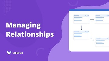 Managing Relationships Between Tables - Gridfox Tutorial