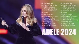adele songs 2024 -  Best Songs Collection 2024 - Adele Greatest Hits Songs Of All Time