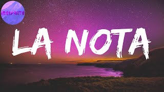 La Nota (Letras) | Sabe' que estás bien dura (Oh)