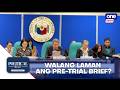 Adiong: Duterte camp pre-trial brief ‘has no substance’ | Political Beat