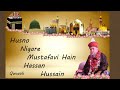 Husno nigare mustafavi hain hassan hussain  sufi sayyed akhtar ashraf gul ashrafi  qwwali