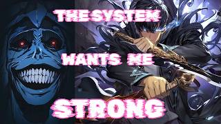 Solo Leveling - Sung Jin-Woo Motivation The System Wants Me Strong