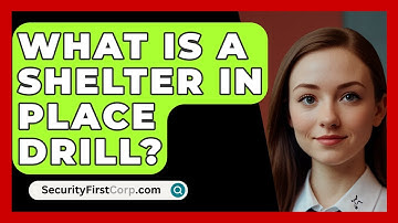 What Is A Shelter In Place Drill? - SecurityFirstCorp.com