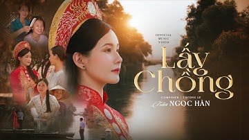 LẤY CHỒNG | TRẦN NGỌC HÂN | ST: TRƯỜNG LÊ | OFFICIAL MUSIC VIDEO | Qua Thời Con Gái Lưng Ong ...
