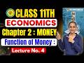 Class 11th Economics | Chapter 2 Money | Lecture 4 | #class11theconomics