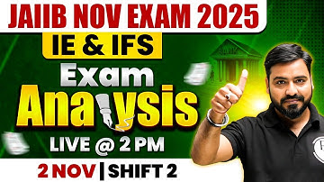 JAIIB Exam Analysis 2025 | JAIIB IE and IFS Exam Analysis | Shift -2 | JAIIB Exam Analysis Today