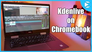 Video Editing on your Chromebook with Kdenlive
