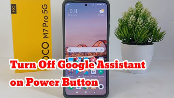 How To Turn Off Google Assistant on Power Button on Poco M7 Pro