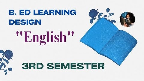 English Method Learning Design || B. Ed 3rd Semester Learning Design || Part 1 ||2025