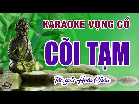 Vọng cổ - Cõi tạm | Karaoke dây đào