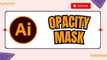 How to Make an Opacity Mask in Adobe Illustrator