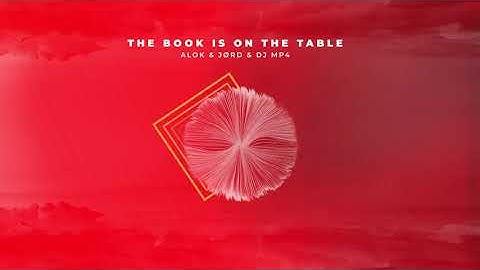 Alok & JØRD & DJ MP4 - The Book Is On The Table (Official Visualizer)