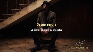 Josue Rarujo - La calle ha sido su maestra "FT Angelito Flamenkito"