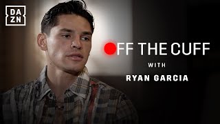 ‘I’m NEVER Gonna Lose Again’ | Ryan Garcia Off the Cuff