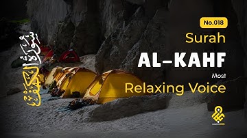 SURAH AL KAHF سورة الكهف ✦ THIS VOICE WILL TOUCH YOUR HEART DEEPLY إن شاء الله