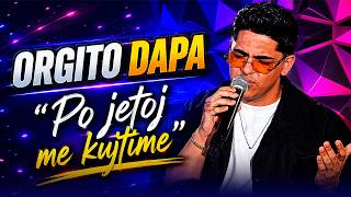 Orgito Dapa - Po jetoj me kujtime
