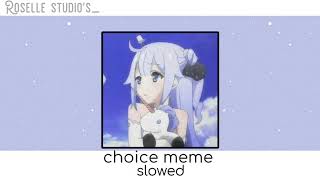 choice meme /Slowed/