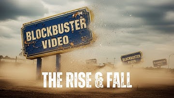 The Rise & Fall of Blockbuster Video | History of Blockbuster